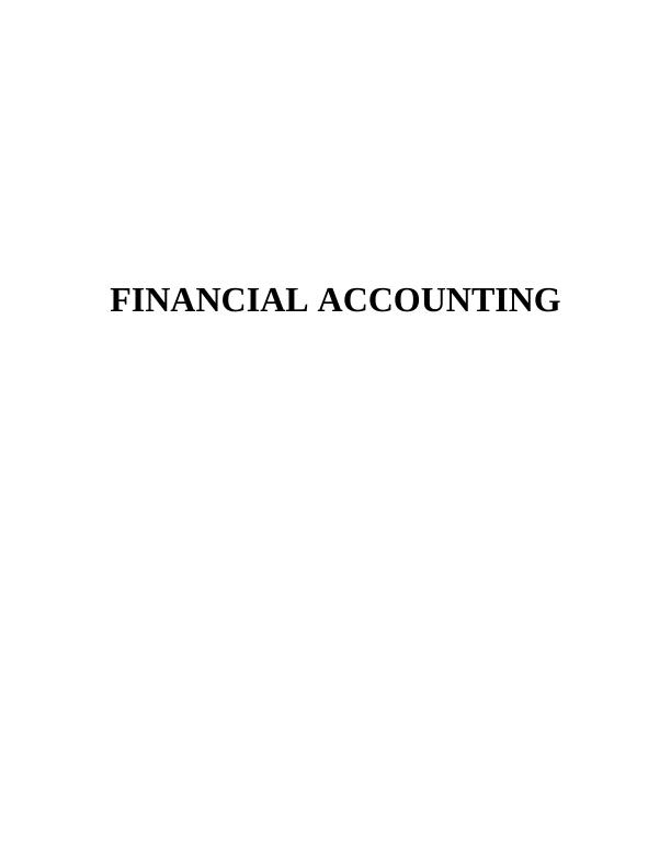 Financial Accounting: Trial Balance, Journal Entries, Ledger Balances, and Financial Statements_1