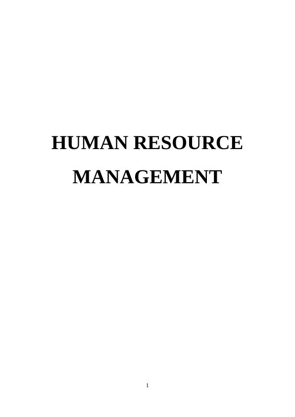 HUMAN RESOURCE MANAGEMENT INTRODUCTION 3 ROLE REQUIREMENT 3 OVERVIEW OF CAREER AREA 3 ROLE REQUIREMENT 3 TYPE OF ORGANIZATIONS HAVING THIS ROLE 4 JOB HOLDER RESPONSIBILITY 7 CONCLUSION 8 REFERENCES 9_1