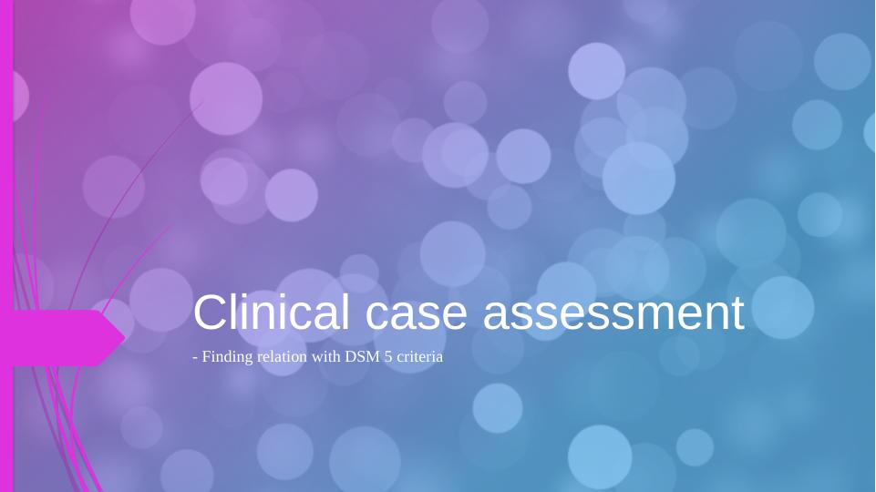 Clinical Case Assessment: Finding Relation with DSM 5 Criteria_1