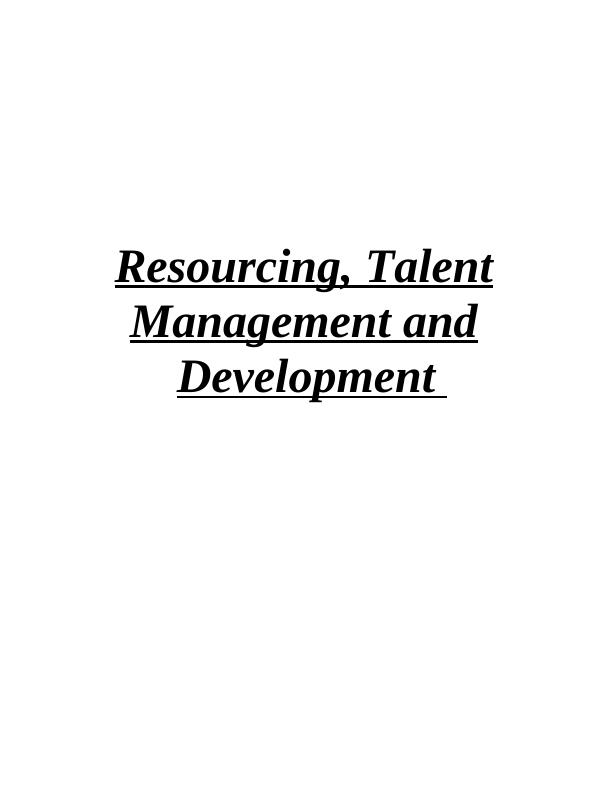 Resourcing, Talent Management and Development Assignment_1