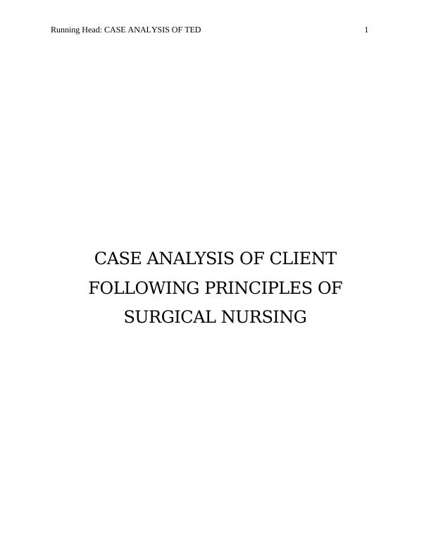 Case Analysis of Client Following Principles of Surgical Nursing_1