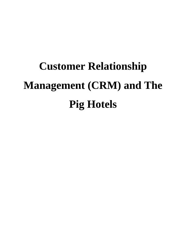 Customer Relationship Management (CRM) Assignment Solution_1