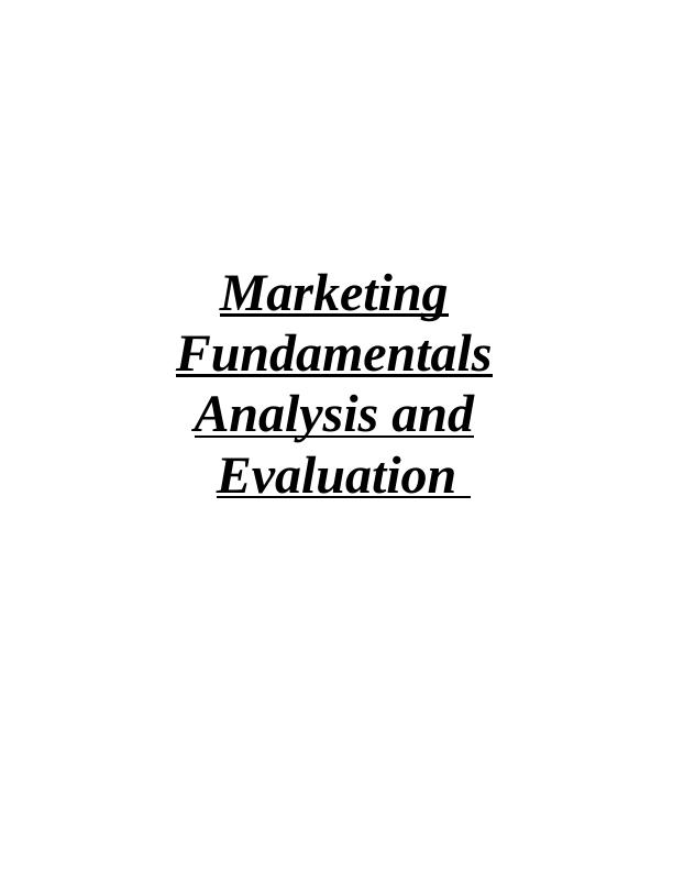 Marketing Fundamentals Analysis and Evaluation_1