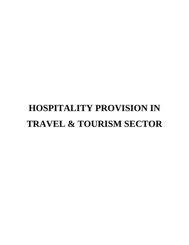 Hospitality Provision in Travel Tourism Sector_1