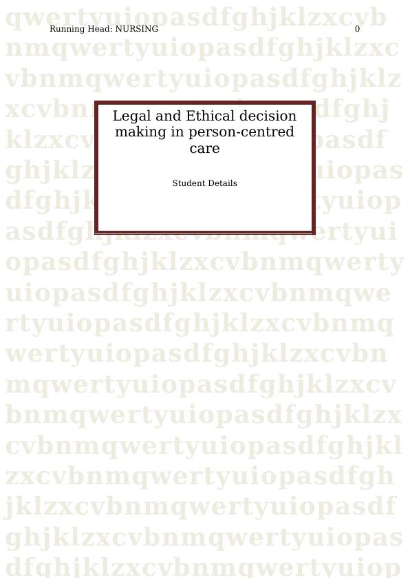 Legal and Ethical Decision Making in Person Centred Care_1