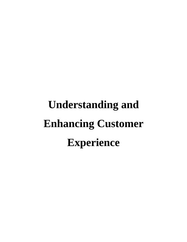 Understanding and Enhancing Customer Experience Assignment_1