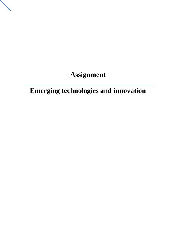 Emerging Technologies and Innovation  Assignment Sample_1