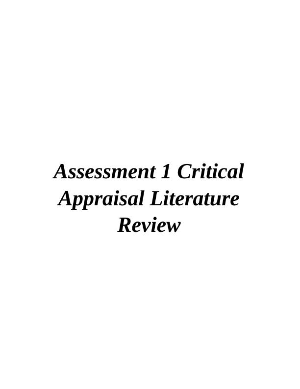 Assessment 1 Critical Appraisal Literature Review_1