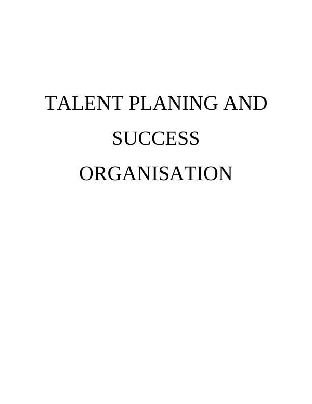 Talent Planing and Success Organisation_1