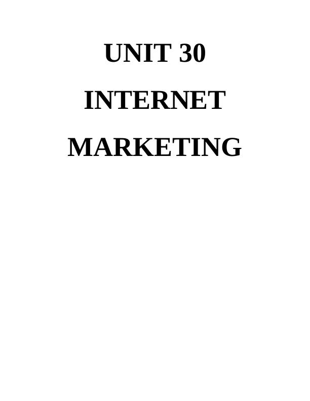 UNIT 30 Internet Marketing Assignment_1