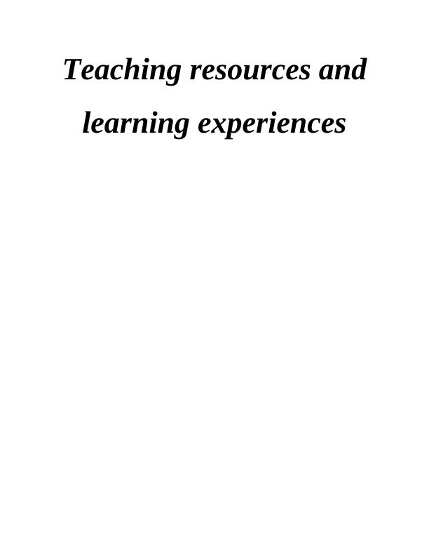Teaching Resources and Learning Experiences_1