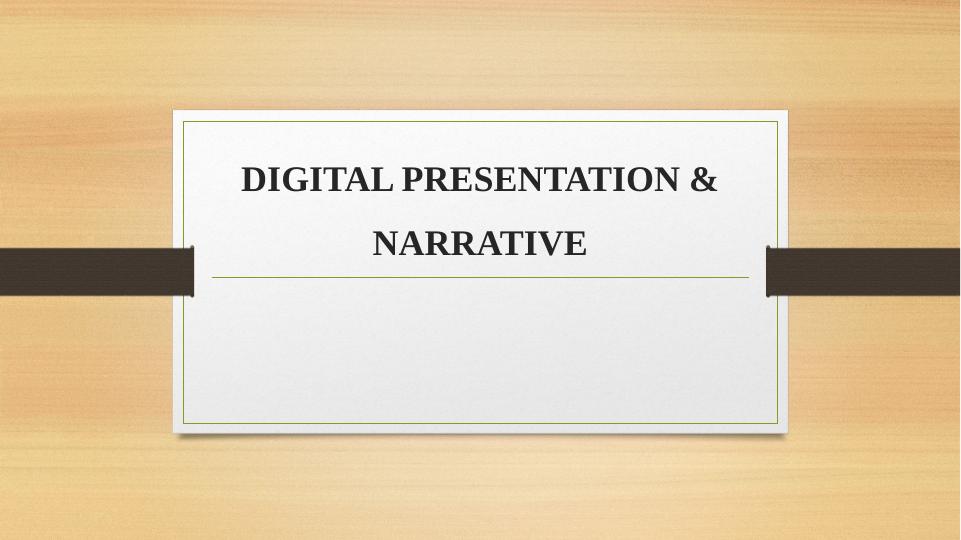 Digital Presentation & Narrative_1