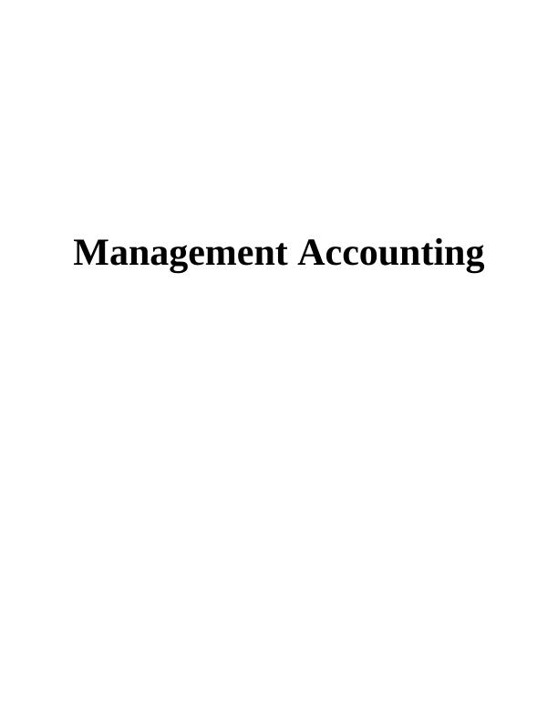 Management Accounting: Types, Reporting, and Budgetary Control_1