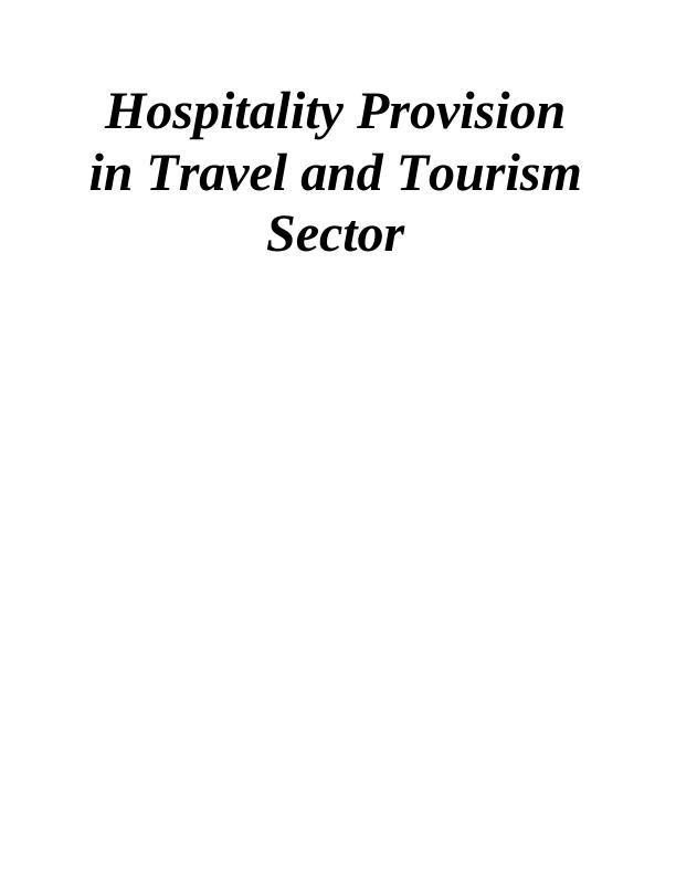 Provision of hospitality provision in travel and tourism sector Contents_1