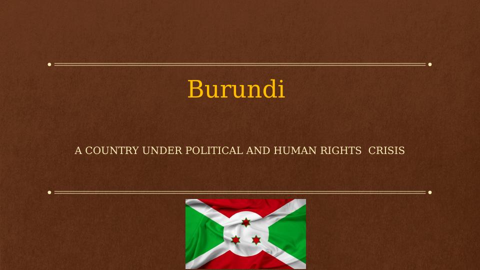 Burundi: A Country Under Political and Human Rights Crisis_1