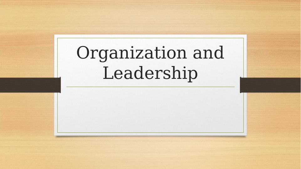 Organization and Leadership Presentation 2022_1