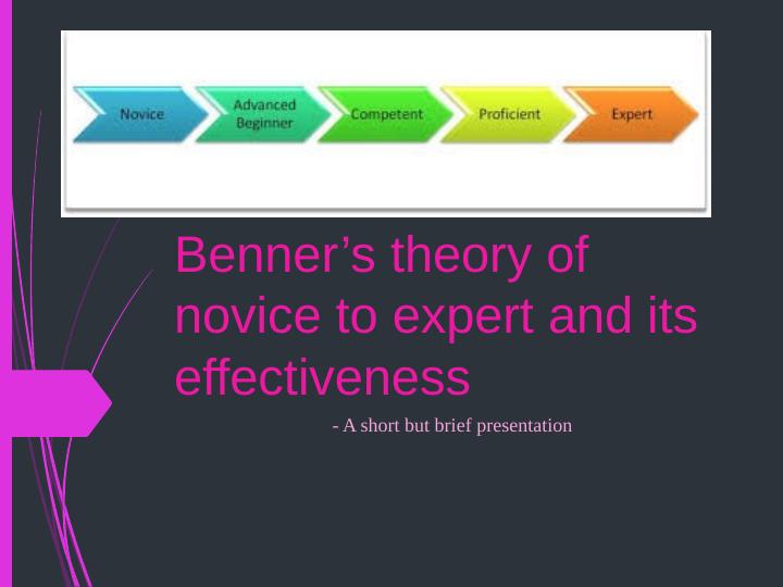 Benner’s Theory of Novice to Expert and Its Effectiveness_1