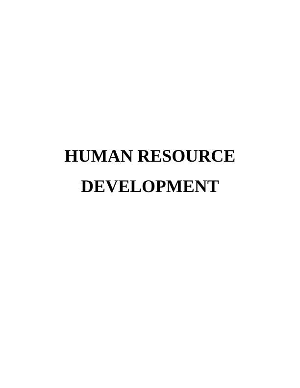 Human Resource Development: A Framework of Training and Development_1