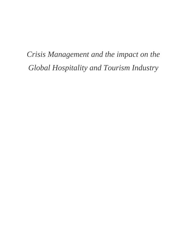 Crisis Management and the Impact on the Global Hospitality and Tourism Industry_1