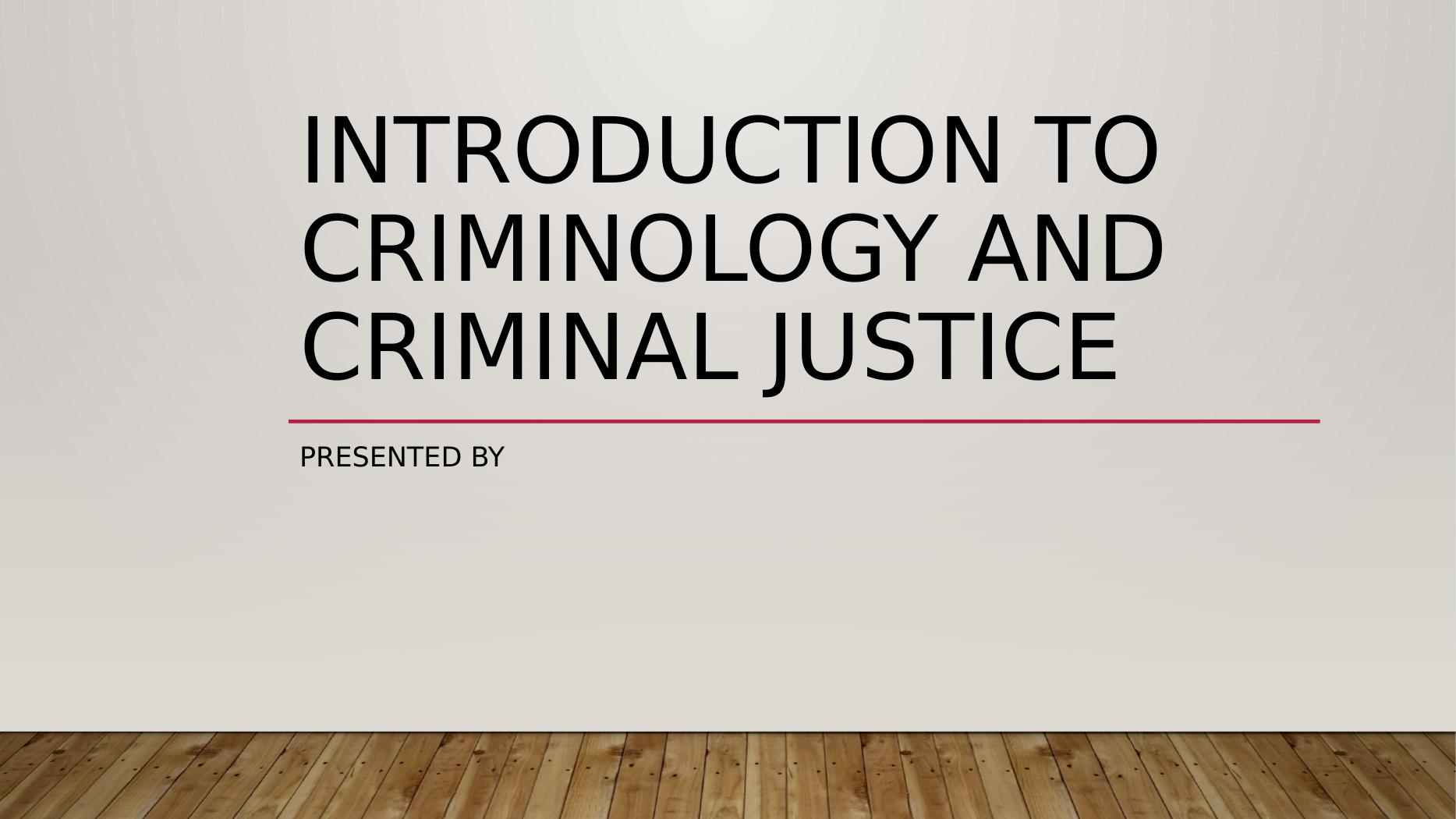 Introduction to Criminology and Criminal Justice Assessment 2022_1