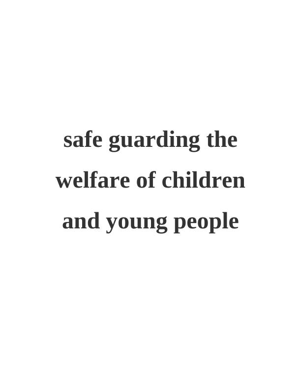 Safeguarding the Welfare of Children and Young People_1