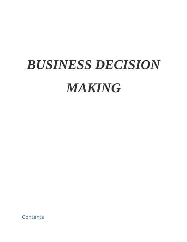 Business Decision Making Contents Introduction 1 TASK 11_1