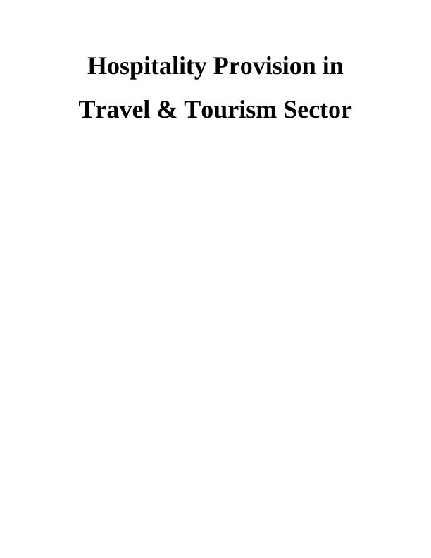 Hospitality Provision in Travel & Tourism Sector : Report_1