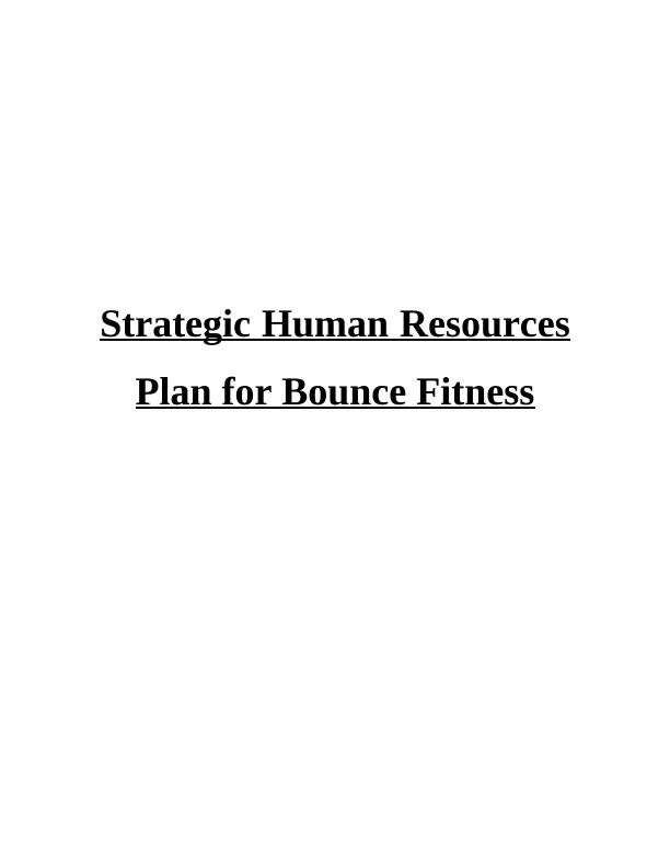 Strategic Human Resources Plan for Bounce Fitness_1