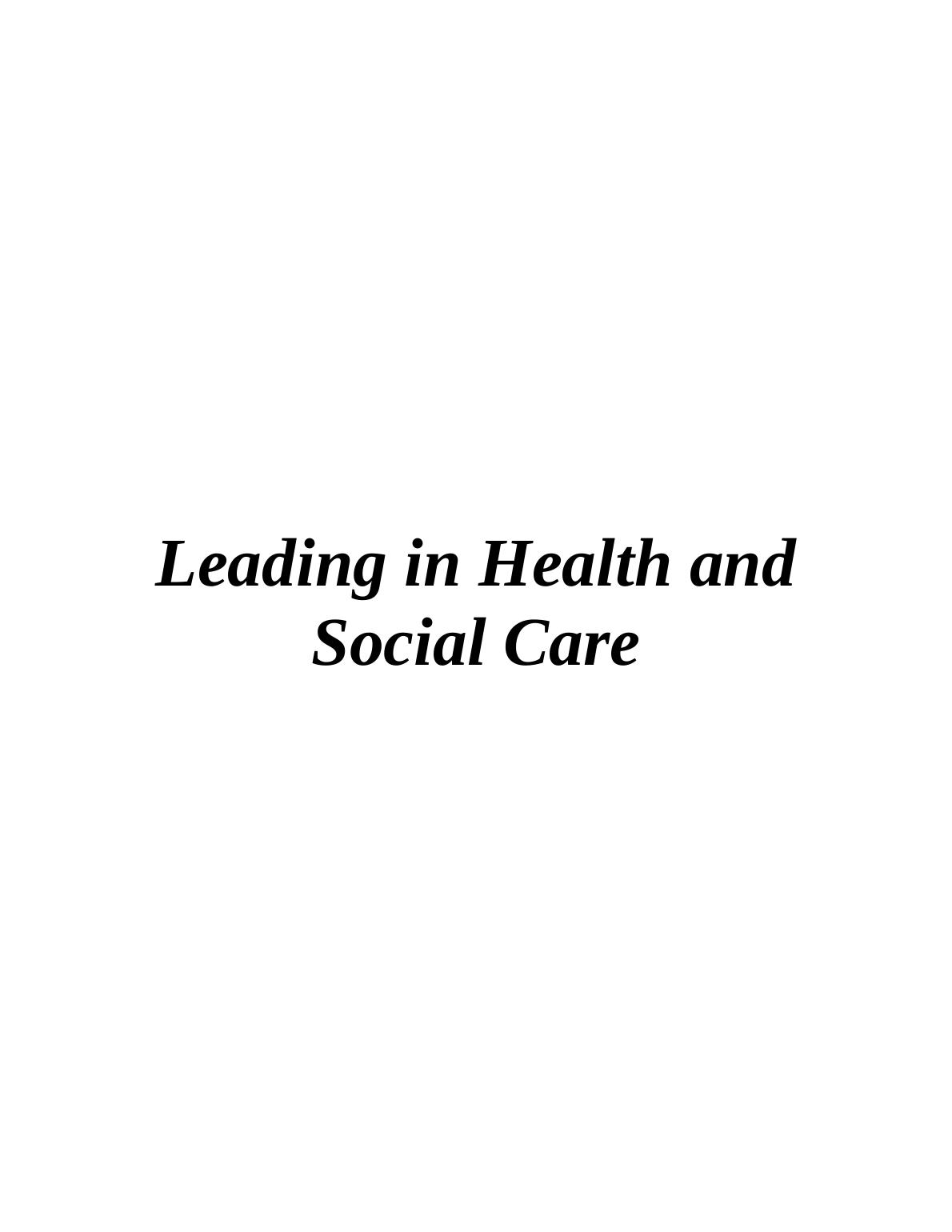 Leading in Health and Social Care Assignment_1