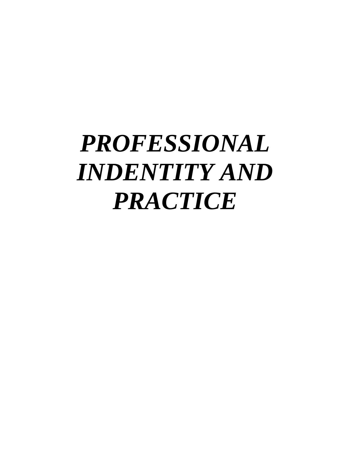 Solved Professional Identity And Practice - Assignment