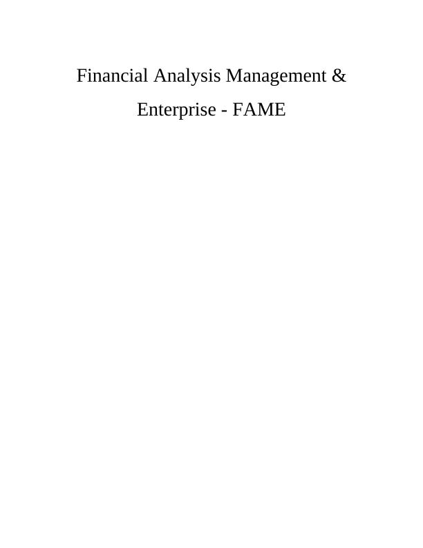 Financial Analysis Management & Enterprise - FAME TABLE OF CONTENTS INTRODUCTION_1