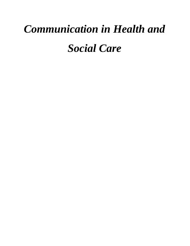 Communication Health & Social Care Assignment_1