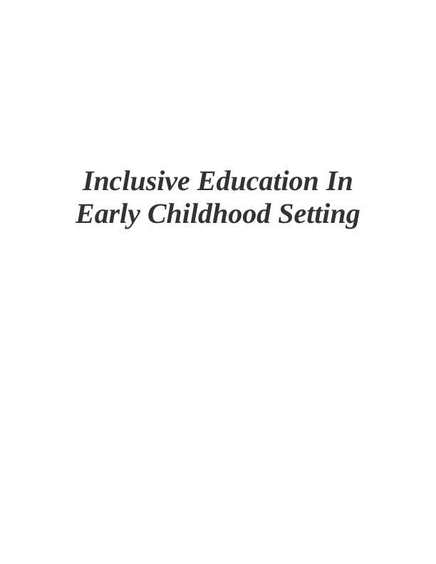 Inclusive Education in Early Childhood Setting_1