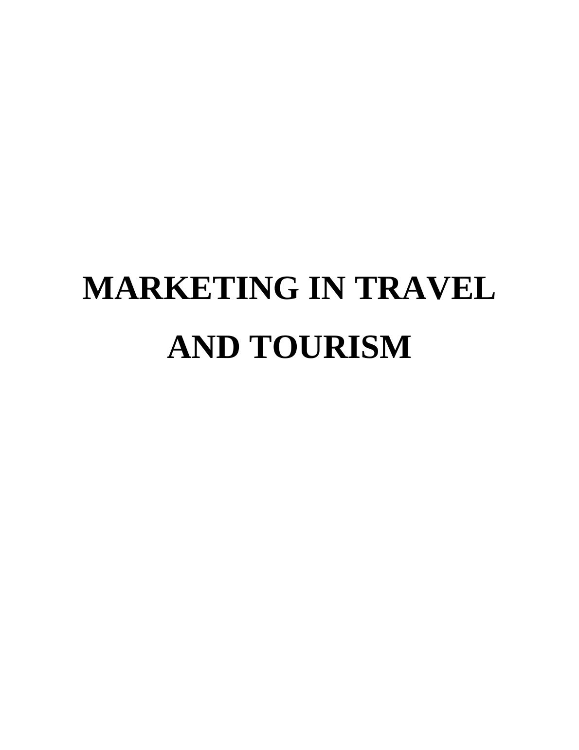 MARKETING IN TRAVEL AND TOURISM TABLE OF CONTENTS INTRODUCTION_1