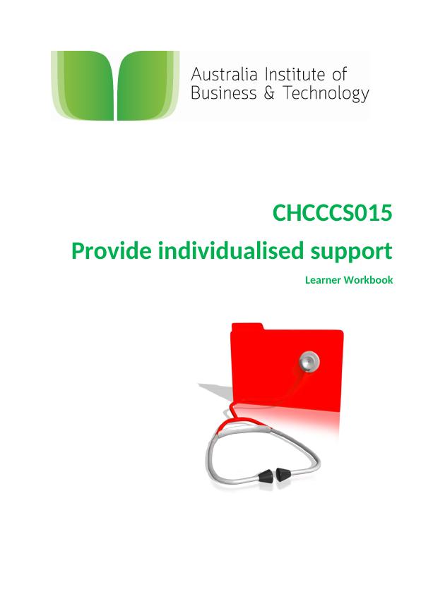 CHCCCS015 Provide Individualised Support Learner Workbook_1