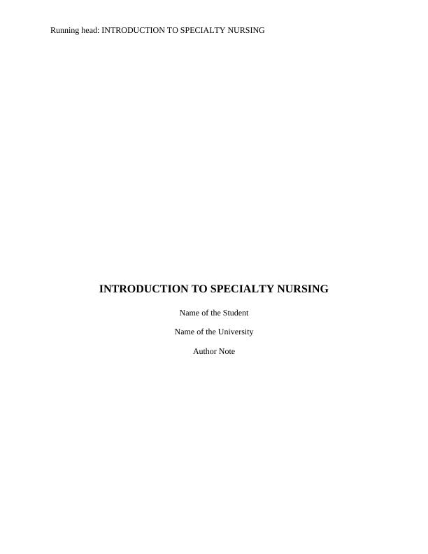 Introduction to Specialty Nursing: Patient Assessment, Pathophysiology, and Nursing Notes_1