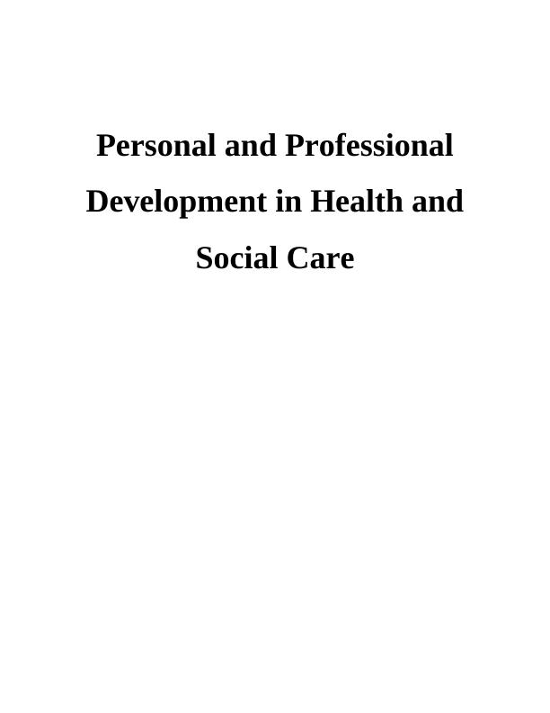 Personal and Professional Development in Health and Social Care_1