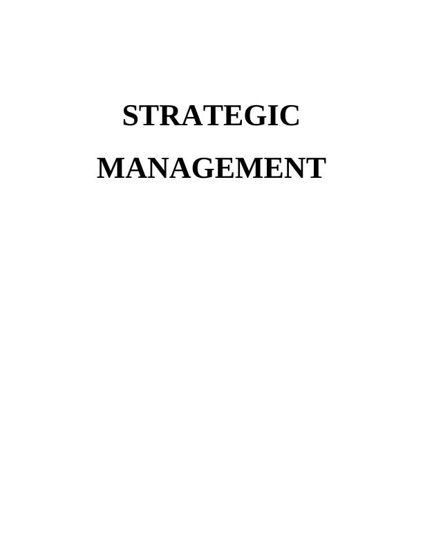 Strategic Management Assignment Solved (Doc)_1