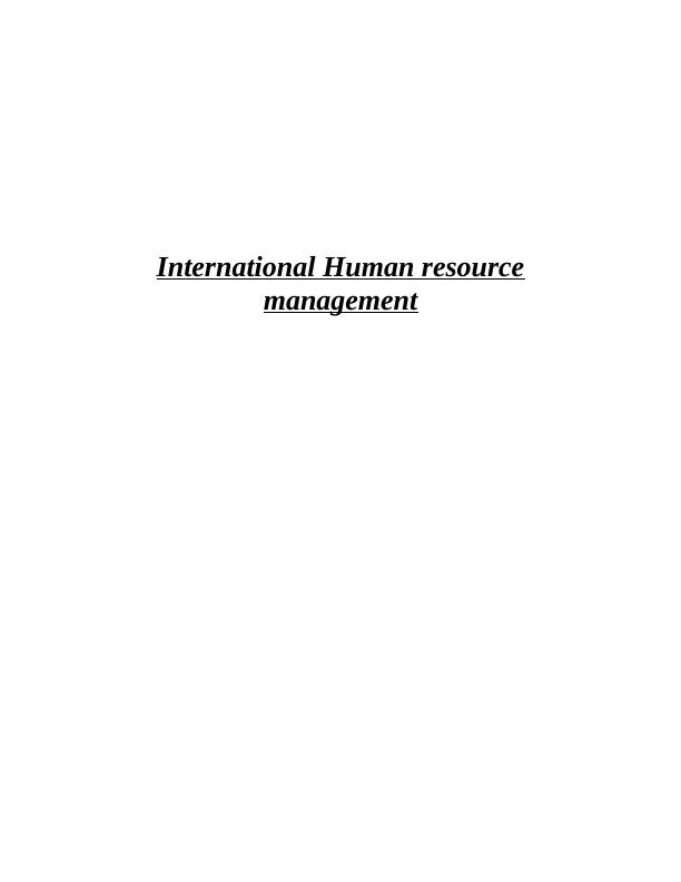 International Human Resource Management: Practices and Influence on Organizational Behavior_1