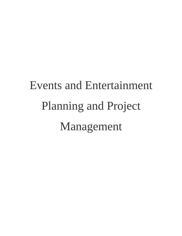 Events and Entertainment Planning and Project Management Report_1