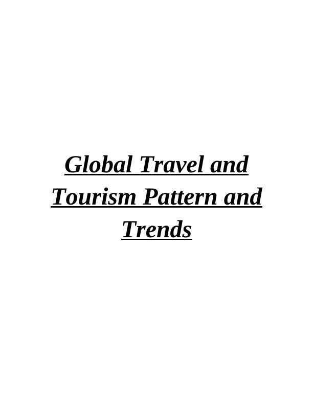 Global travel and tourism pattern and trends_1