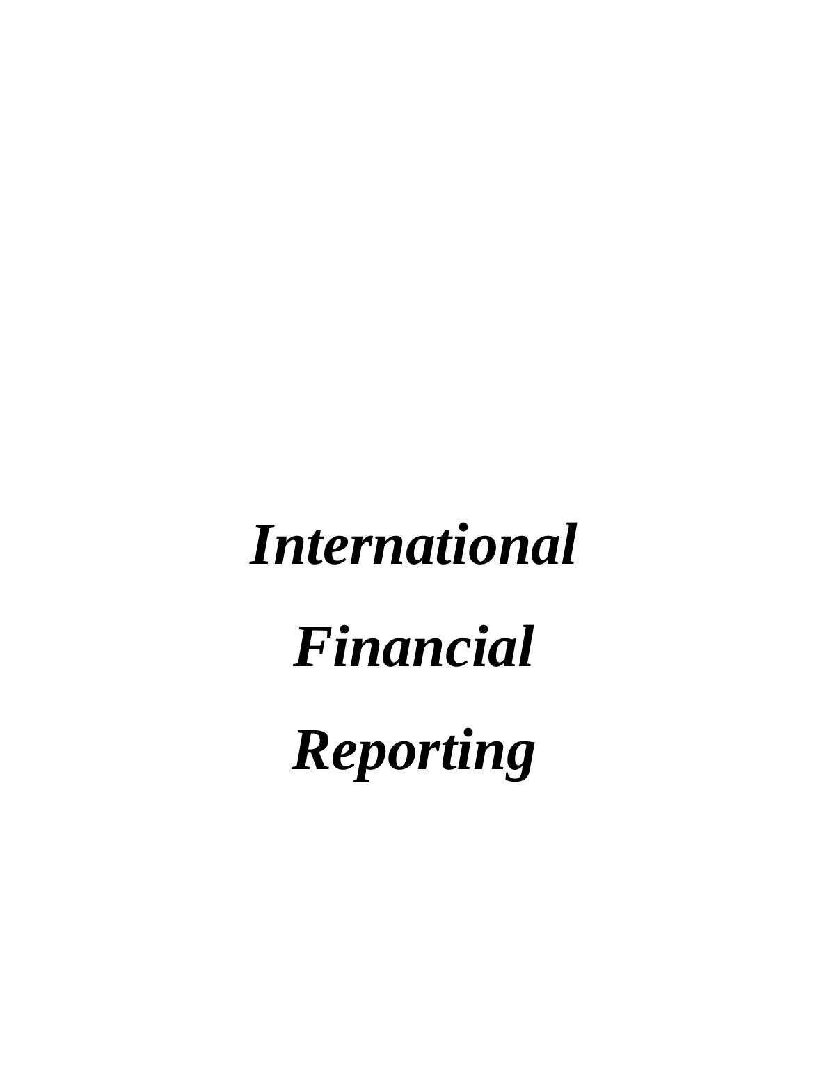 International Financial Reporting: Conceptual Framework, First Time Adoption, Lease_1