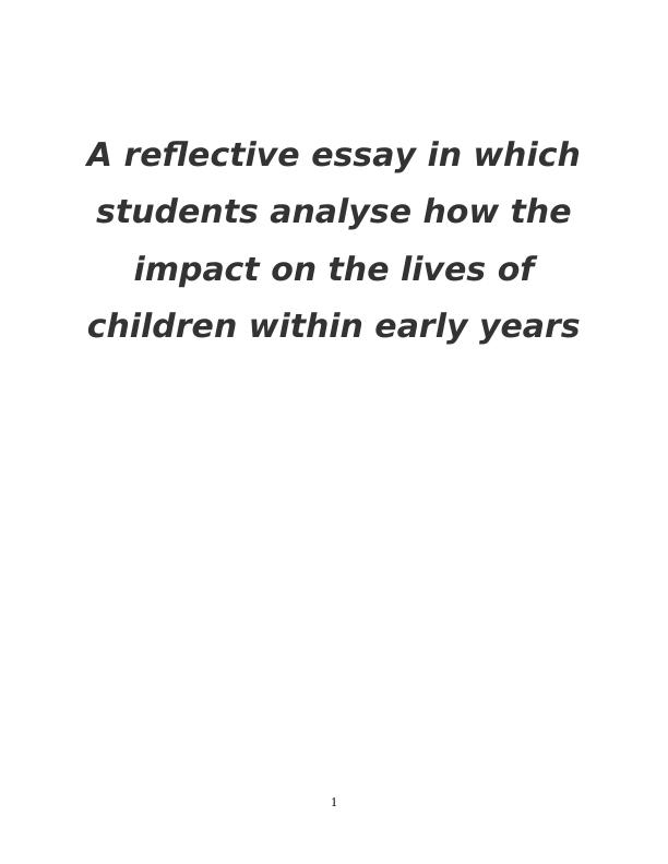 Impact on Lives of Children in Early Years: A Reflective Essay_1
