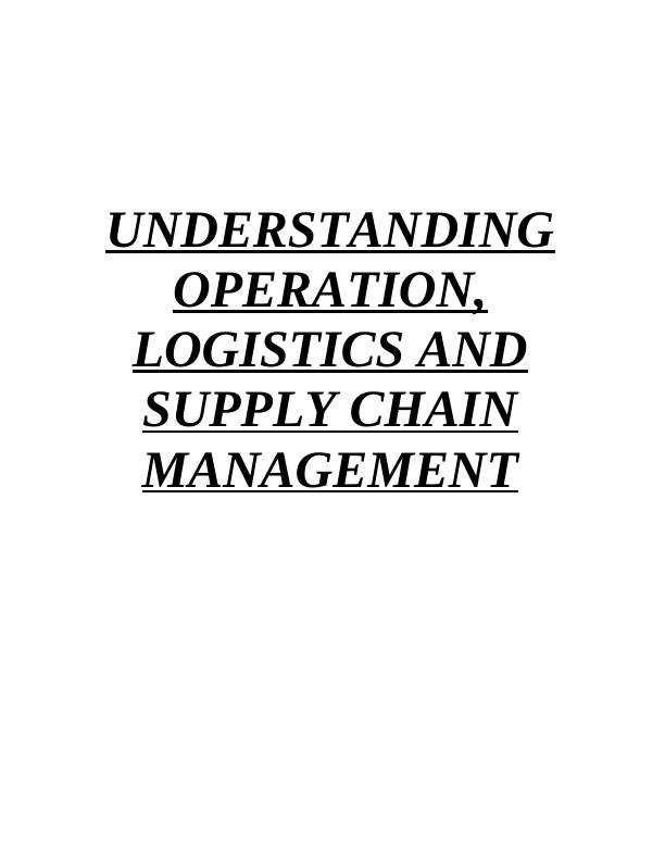Understanding Operation, Logistics and Supply Chain Management - Assignment_1