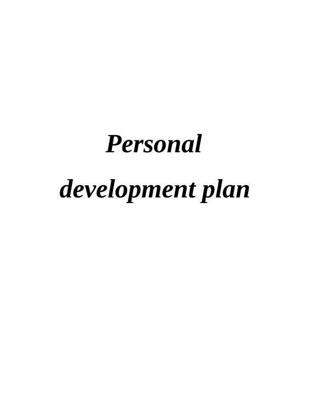 Personal development plan as a tool for self review 5 Future plans 9 CONCLUSION 11 REFERENCES 12 INTRODUCTION Personal development plan as a tool for self review 5 Personal insights 5 Future plans 10_1