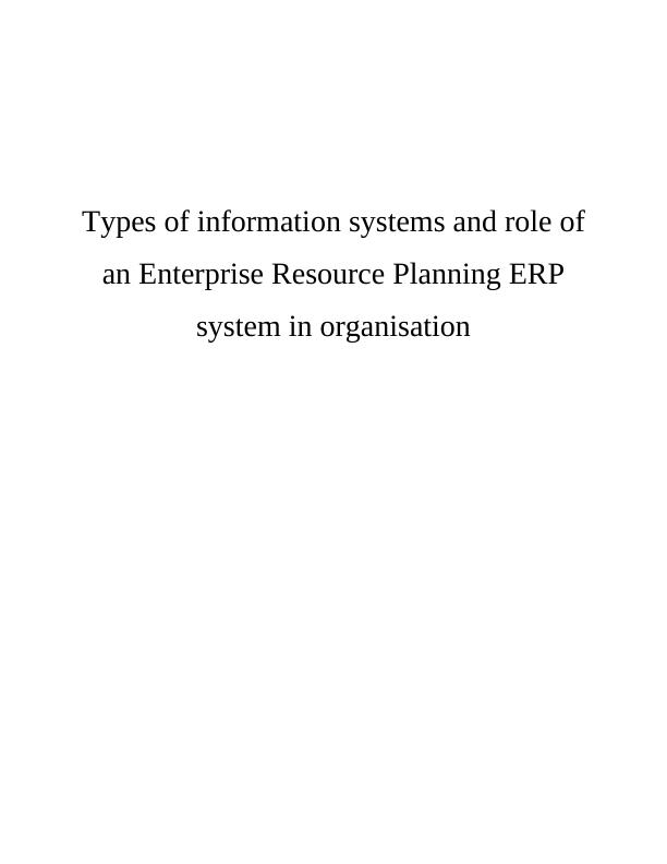 Types of information systems and role of an Enterprise Resource Planning ERP system in organisation_1