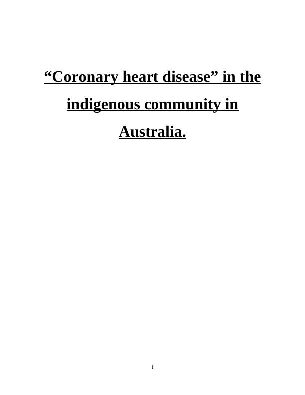 Coronary Heart Disease in the Indigenous Community in Australia_1