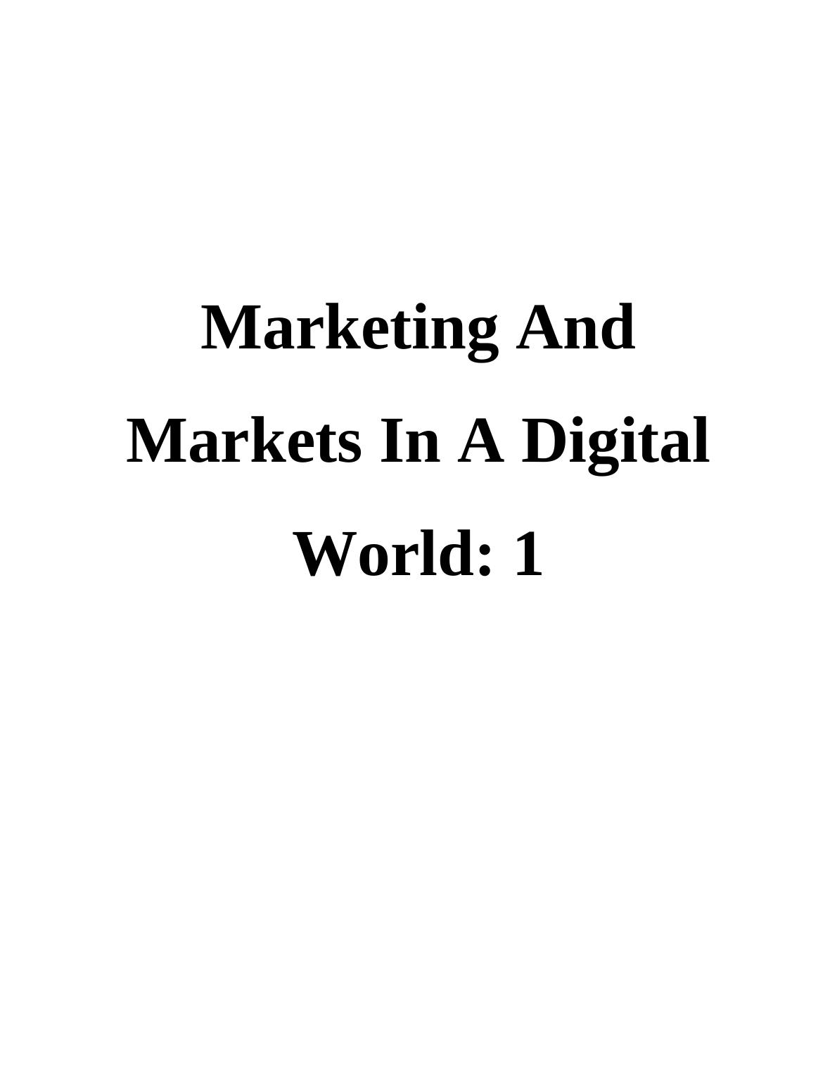 Marketing And Markets In A Digital World - Doc_1