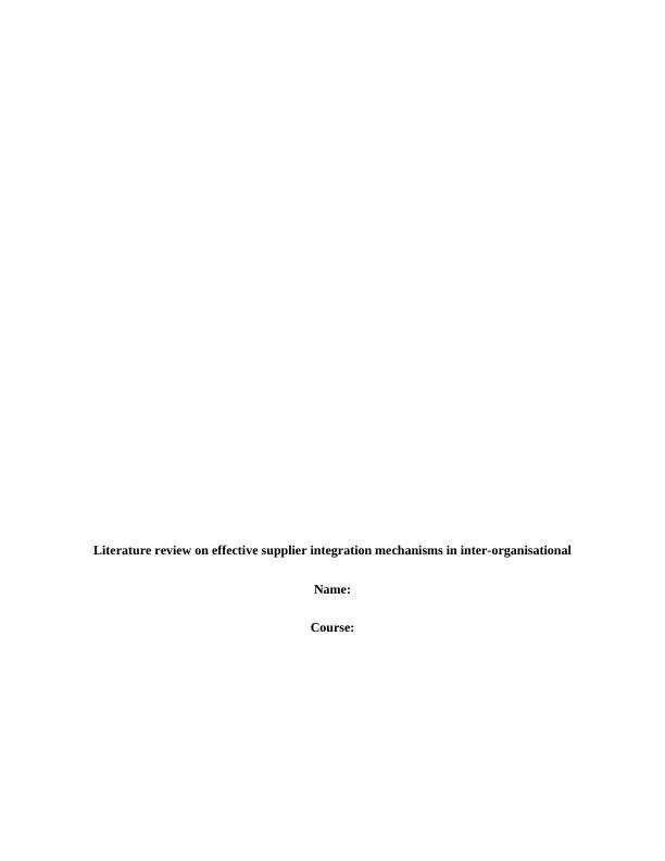 Literature Review on Effective Supplier Integration Mechanisms in Inter-Organizational_1