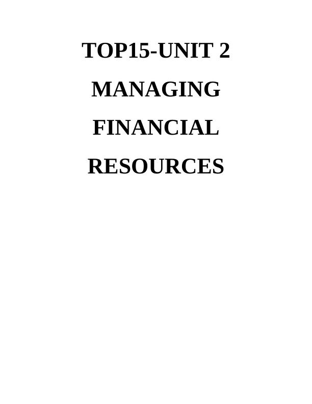 Top15-UNIT 2 MANAGING FINANCIAL RESOURCES INTRODUCTION 3 TASK 13 1.1 Importance of using external and internal sources of finance_1